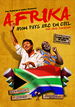 Affiche Afrika, mon Pays Arc-en-Ciel. De et avec Éric Bouvron accompagné de Mathos.